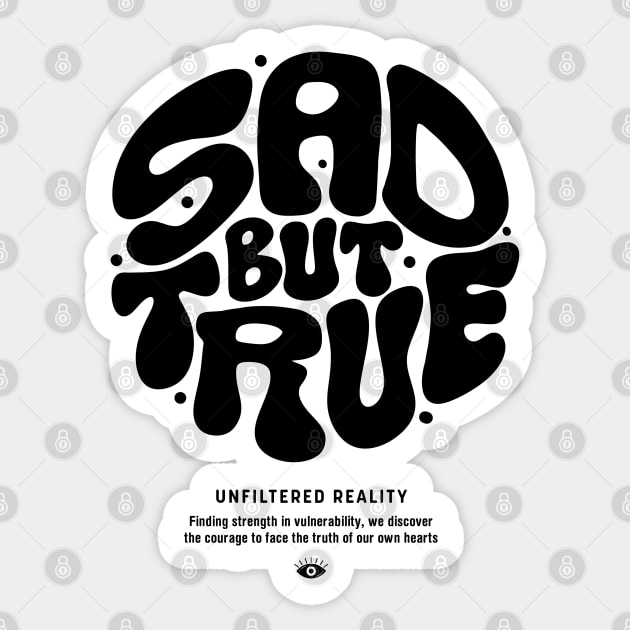 SAD BUT TRUE Sticker by artslaves